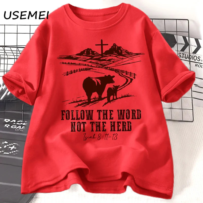 Follow the Word Not the Herd Jesus T-Shirts Isaiah 8:11-13 Christian Country T Shirt Western Cowboy Print Tshirt Casual Clothes