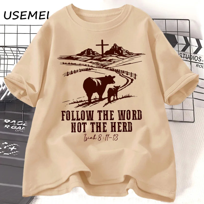 Follow the Word Not the Herd Jesus T-Shirts Isaiah 8:11-13 Christian Country T Shirt Western Cowboy Print Tshirt Casual Clothes