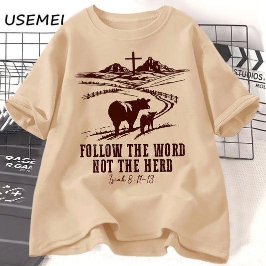 Follow the Word Not the Herd Jesus T-Shirts Isaiah 8:11-13 Christian Country T Shirt Western Cowboy Print Tshirt Casual Clothes